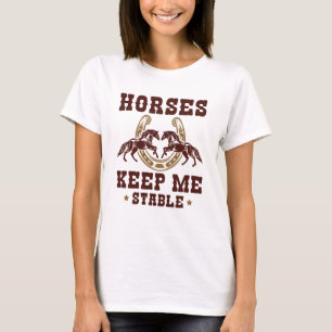 Camiseta Cavalos Mantenham-Me Estável