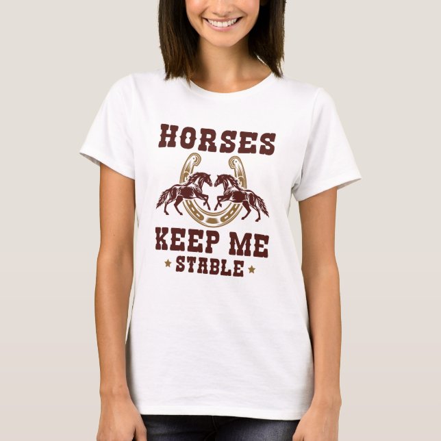 Camiseta Cavalos Mantenham-Me Estável (Frente)