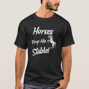 Camiseta Cavalos Mantenham-Me Estável