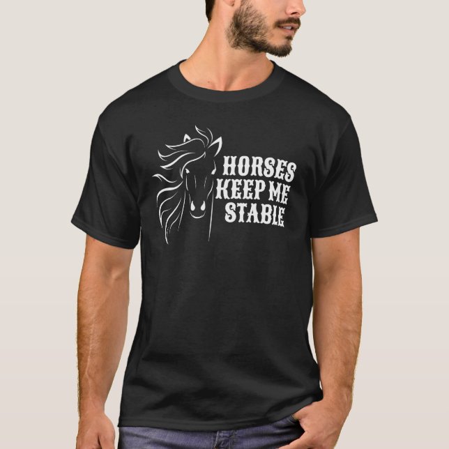 Camiseta Cavalos Me Mantêm Estável Para Amantes De (Frente)