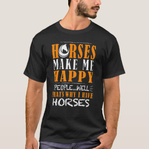 Camiseta Cavalos Pessoas Felizes Bem É Por Isso Que Eu Tenh