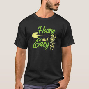 Camiseta Cavar não é Fácil Entusiasta da jardinagem Jardine