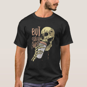 Camiseta Caveira Zombie mas café primeiro Dia de as Bruxas 