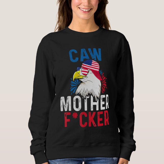 Camiseta Caw Madre F Cker Eagle 4 de julho Orgulho American (Frente)