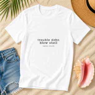 Camiseta Cayman Island Trouble Dohn Blow Shell Personalizad
