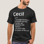 Camiseta CECIL Definição Nome personalizado Funny Birthday<br><div class="desc">CECIL Definição Nome Personalizado Funny Birthday Idea</div>