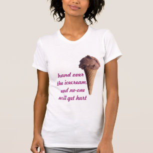 Camiseta Ceda o gelado, e ninguém obterá ferido