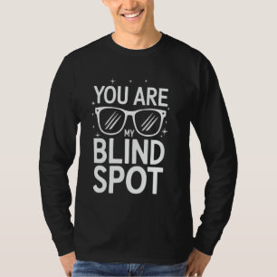 Camiseta Cego Você Está No Meu Ponto Cego