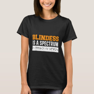 Camiseta Cegueira É Um Espectro Cego Braille Sensibilização