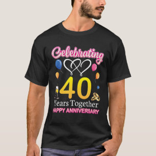 Camiseta Celebrando 40 Anos Juntos Feliz Annive De Casament