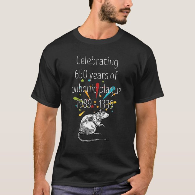 Camiseta Celebrando 650 anos de peste bubônica 1339 1989 (Frente)