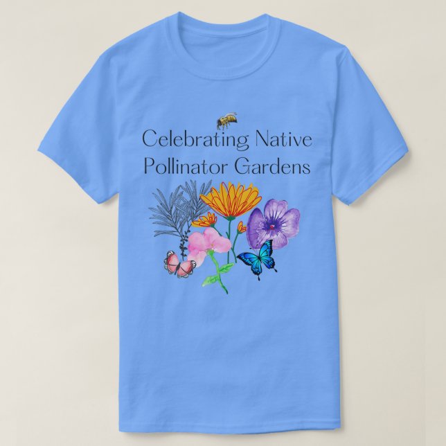 Camiseta Celebrando Jardins Nativos de Polinizador (Frente do Design)