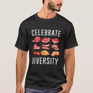 Camiseta Celebrar A Diversidade De Comida De Bife Para Mim