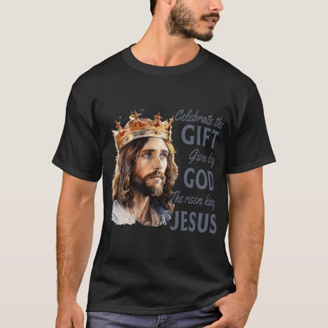 Camiseta Celebrar a Páscoa Jesus O Rei é Risen Christian (Frente)