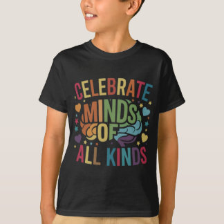 Camiseta 🧠 Celebrar Mentes de Todos os Tipos de Camiseta-T