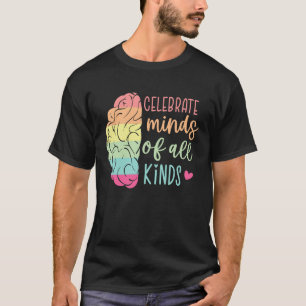 Camiseta Celebrar Mentes De Todos Os Tipos De Consciência D