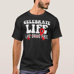 Camiseta Celebrar o Life Live Drug Free Red Ribbon Semana 2