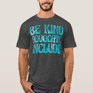 Camiseta Celebrate Neurodiversity Be Kind Advocate Include5