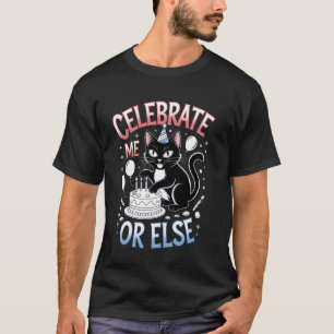 Camiseta Celebre-me ou Senão Arte de Aniversário de Gato Pr