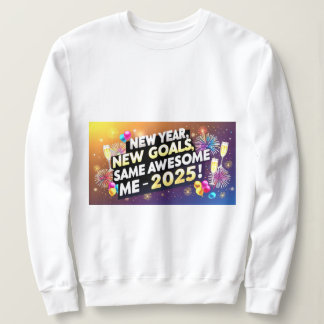Camiseta Celebre o Ano Novo 2025, Novos Objetivos, Mesmo In