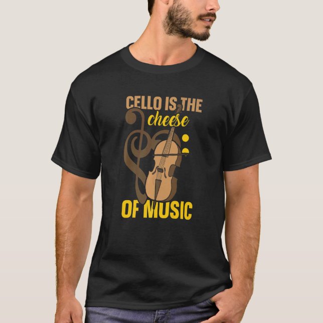 Camiseta Cello É O Queijo De Músicos Cellista (Frente)