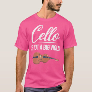 Camiseta Cello Não É Um Grande Violino Engraçado Musical Ou