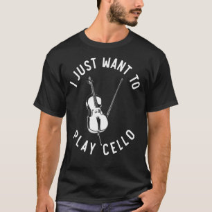 Camiseta Cello Player Música Eu Só Quero Tocar Cello Cel