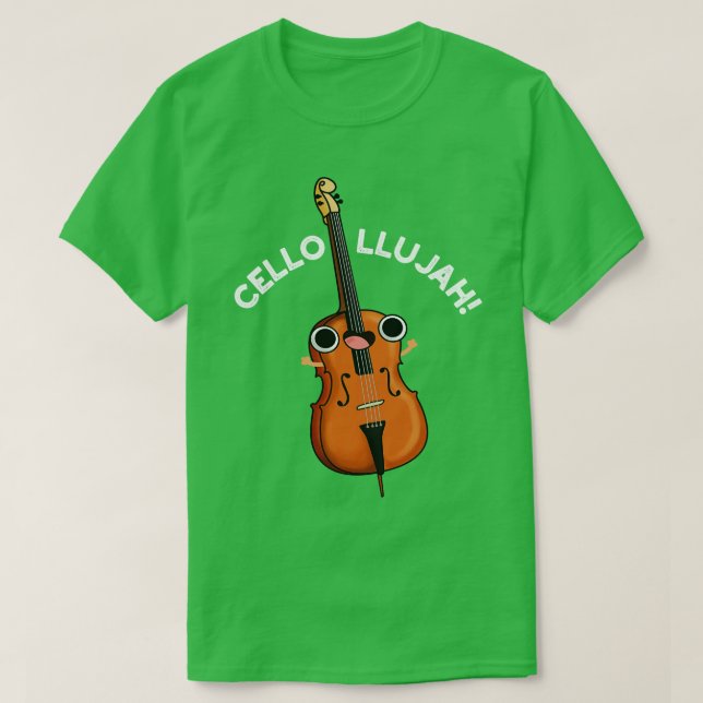 Camiseta Cellollujah Cute Cello Pun 1 (Frente do Design)