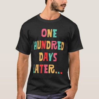 Camiseta Cem Dias Depois Do 100º Dia De Professora