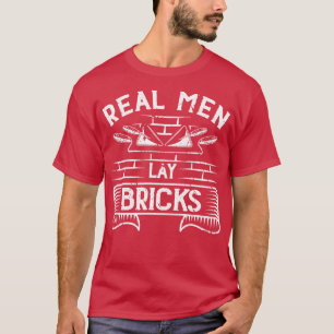 Camiseta Cement Mason Real Men Lay Bricks Bricklayer