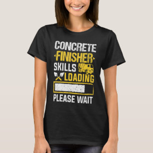 Camiseta Cement Worker Skills Carregando Finisher de Concre