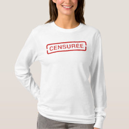 Camiseta CENSURÉE/ Ajoutez des mots si vous le souhaitez.