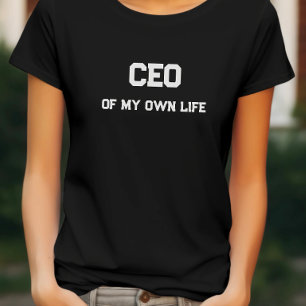 Camiseta CEO da Minha Própria Vida Tipografia Motivacional 