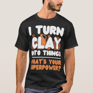 Camiseta Cerâmica de Poteria Eu Transformo Clay Em Coisas