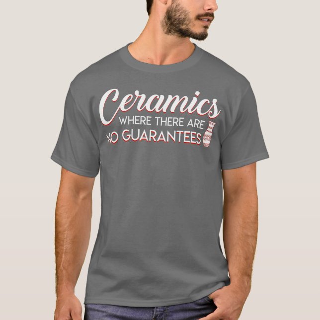 Camiseta Cerâmicas Em Que Não Existem Garantias Legal (Frente)
