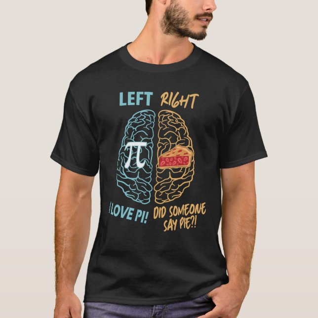 Camiseta Cérebro Esquerdo Direito Cérebro Engraçado Pi (Frente)