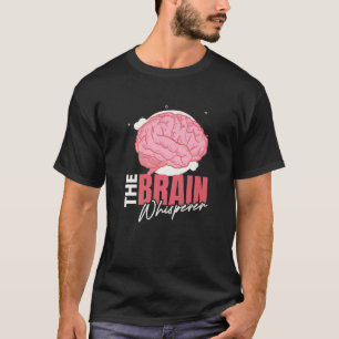 Camiseta Cérebro I O Cérebro Sussuro I Neurologista Neurosc