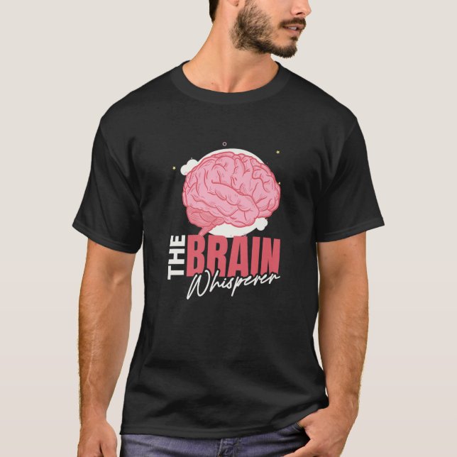 Camiseta Cérebro I O Cérebro Sussuro I Neurologista Neurosc (Frente)