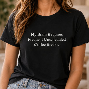 Camiseta Cérebro Requer Pausas Frequentes e Não Programadas