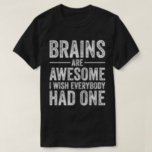 Camiseta Cérebros São Incríveis Eu Desejo Que Todos Tenham
