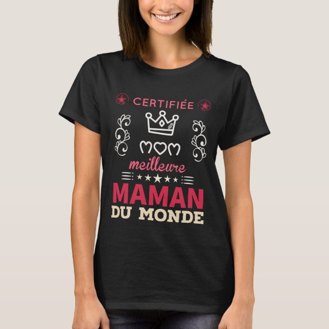 Camiseta Cerfiée meilleure maman du monde (Frente)