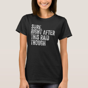 Camiseta Certamente logo após este Raid Vintage engraçado j