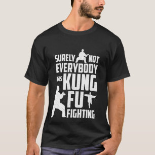 Camiseta Certamente não todos era luta de Kung Fu