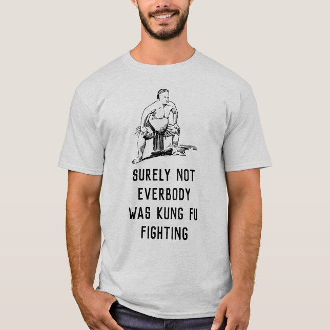 Camiseta Certamente não todos era luta do fu do kung - sumo (Frente)