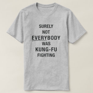 Camiseta Certamente nem todo mundo estava lutando contra a