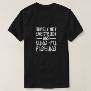 Camiseta Certamente nem todo mundo estava lutando contra a