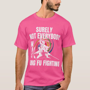 Camiseta Certamente Nem Todos Eram Kung Fu Lutando Engraçad