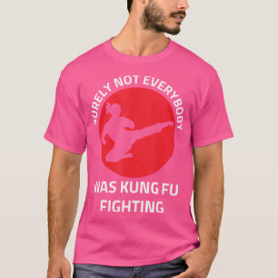 Camiseta Certamente Nem Todos Eram Kung Fu Lutando Karate