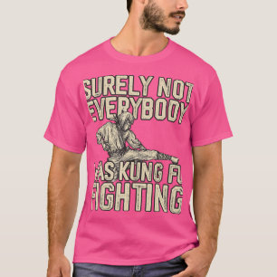 Camiseta Certamente Nem Todos Eram Kung Fu Lutando Karate K