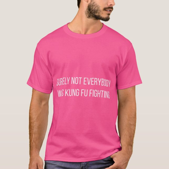 Camiseta Certamente Nem Todos Eram Kung Fu Lutando - Shaoli (Frente)